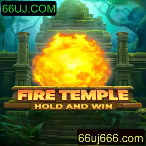 FireTemple: Uma Jornada Épica na Plataforma 66UJ.COM