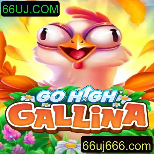 GoHighGallina: Descubra o Novo Fenômeno dos Jogos Online